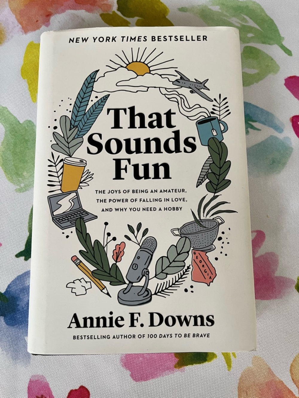 That Sounds Fun by Annie F. Downs — Hardcover